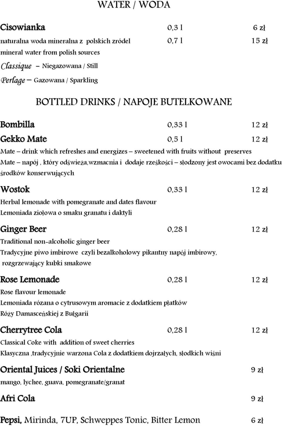 rześkości słodzony jest owocami bez dodatku środków konserwujących Wostok 0,33 l 12 zł Herbal lemonade with pomegranate and dates flavour Lemoniada ziołowa o smaku granatu i daktyli Ginger Beer 0,28