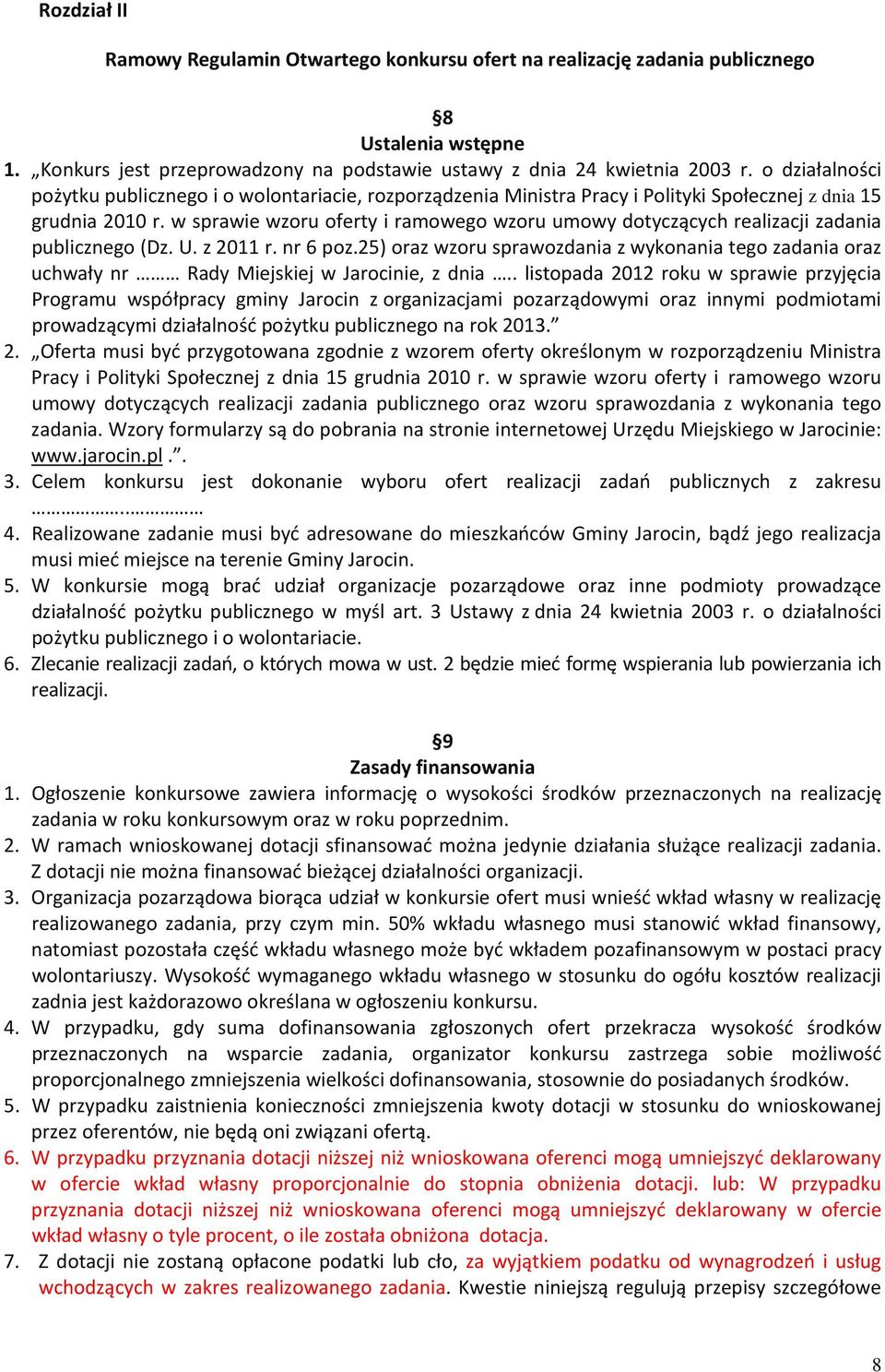 w sprawie wzoru oferty i ramowego wzoru umowy dotyczących realizacji zadania publicznego (Dz. U. z 2011 r. nr 6 poz.