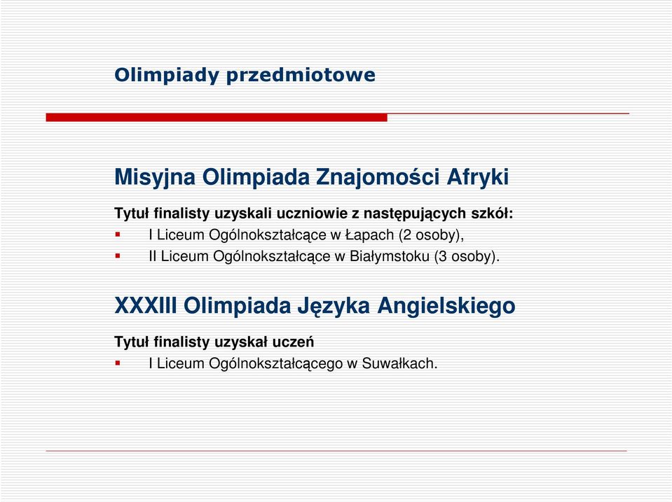 osoby), II Liceum Ogólnokształcące w Białymstoku (3 osoby).