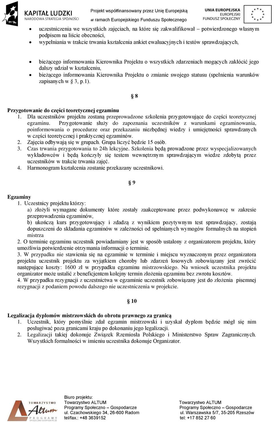 statusu (spełnienia warunków zapisanych w 3, p.1). 8 Przygotowanie do części teoretycznej egzaminu 1.