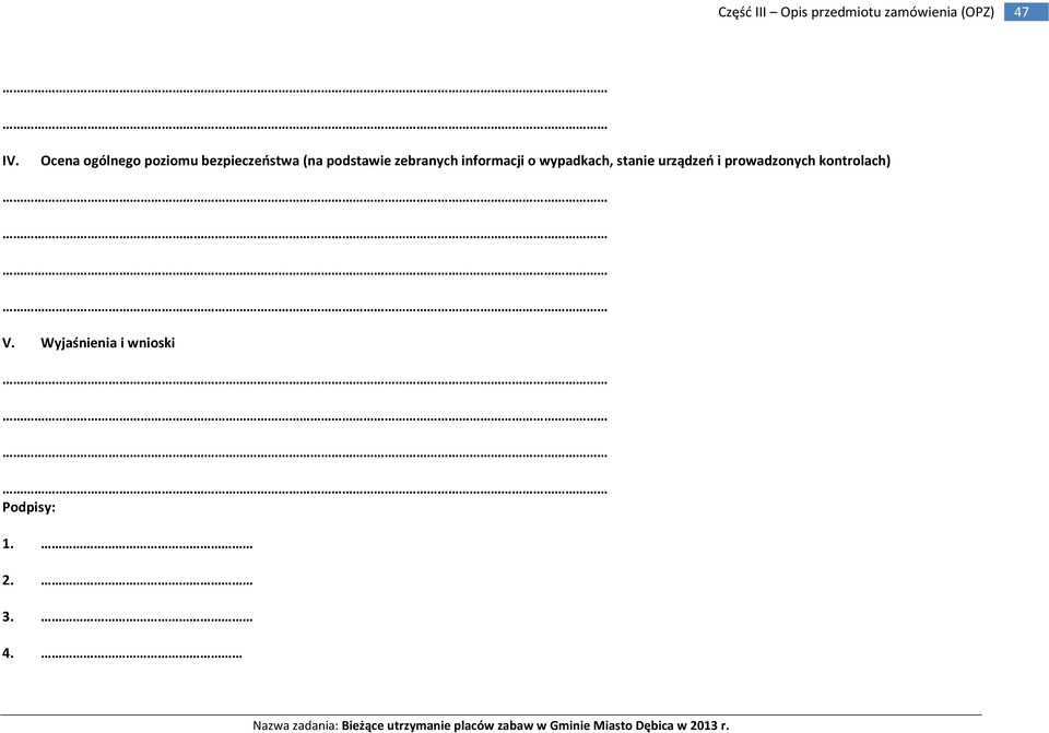 podstawie zebranych informacji o wypadkach,