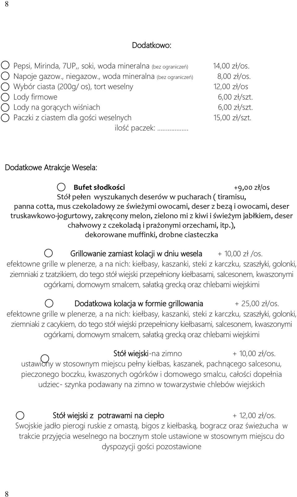 12,00 zł/os 6,00 zł/szt. 6,00 zł/szt. 15,00 zł/szt.