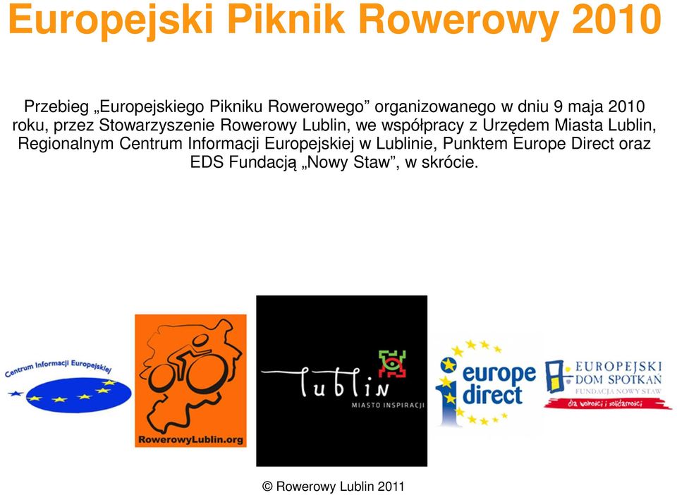 Lublin, we współpracy z Urzędem Miasta Lublin, Regionalnym Centrum