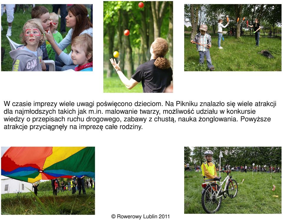 malowanie twarzy, możliwość udziału w konkursie wiedzy o przepisach ruchu