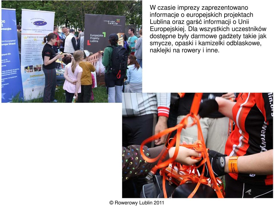 Dla wszystkich uczestników dostępne były darmowe gadżety takie