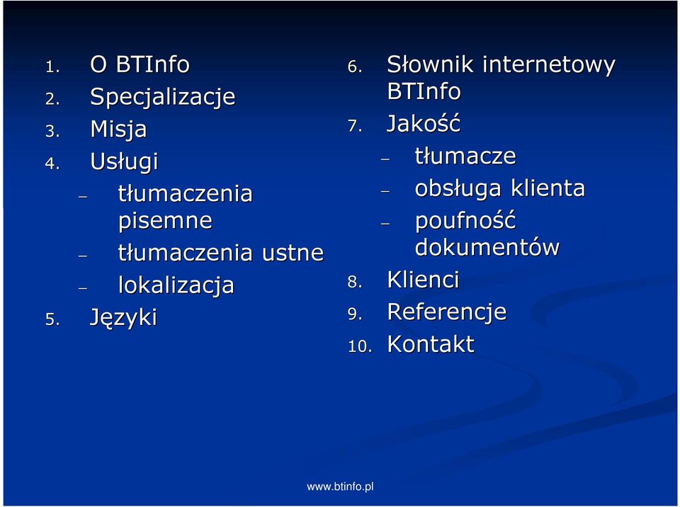 5. Języki 6. Słownik internetowy BTInfo 7.