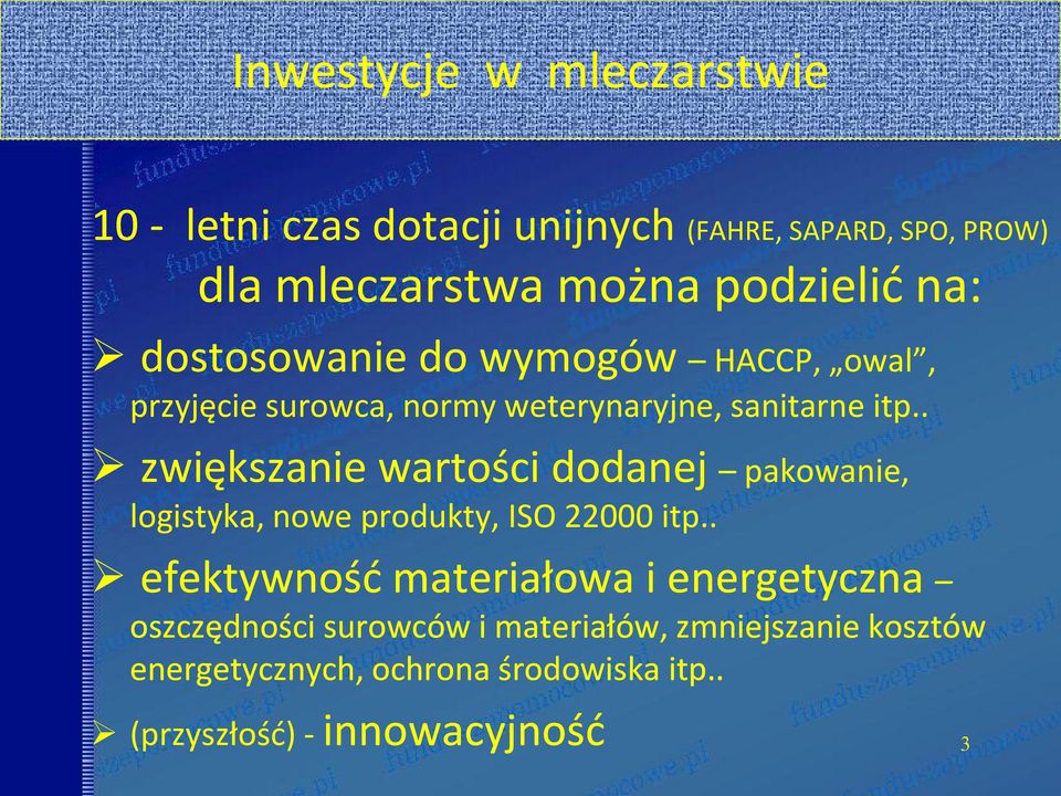 . zwiększanie wartości dodanej pakowanie, logistyka, nowe produkty, ISO 22000 itp.