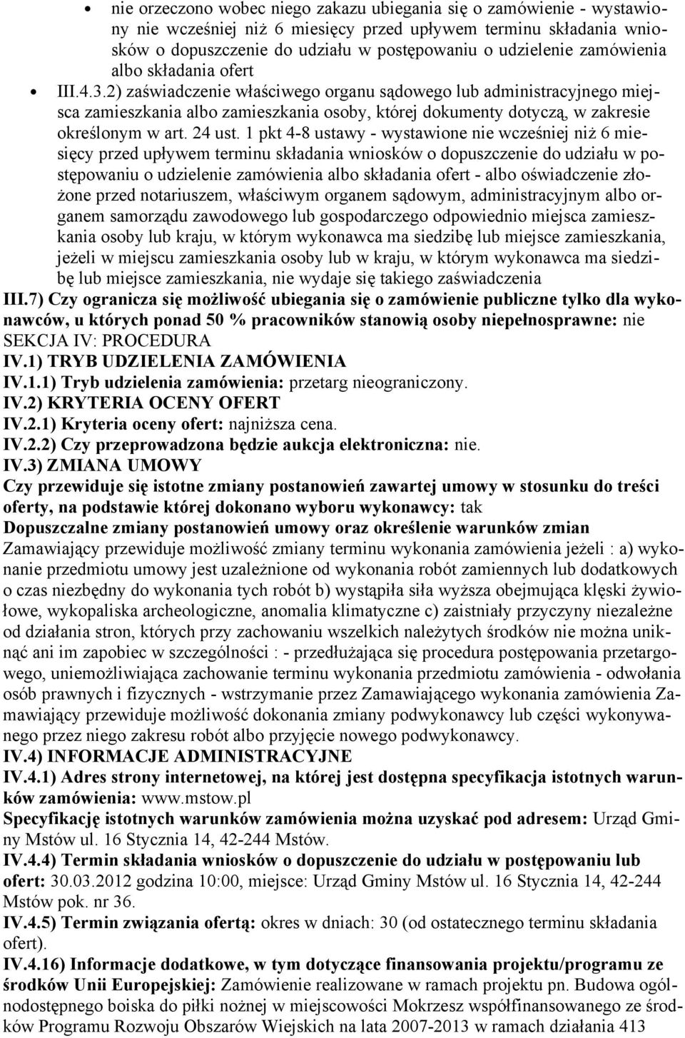 2) zaświadczenie właściwego organu sądowego lub administracyjnego miejsca zamieszkania albo zamieszkania osoby, której dokumenty dotyczą, w zakresie określonym w art. 24 ust.