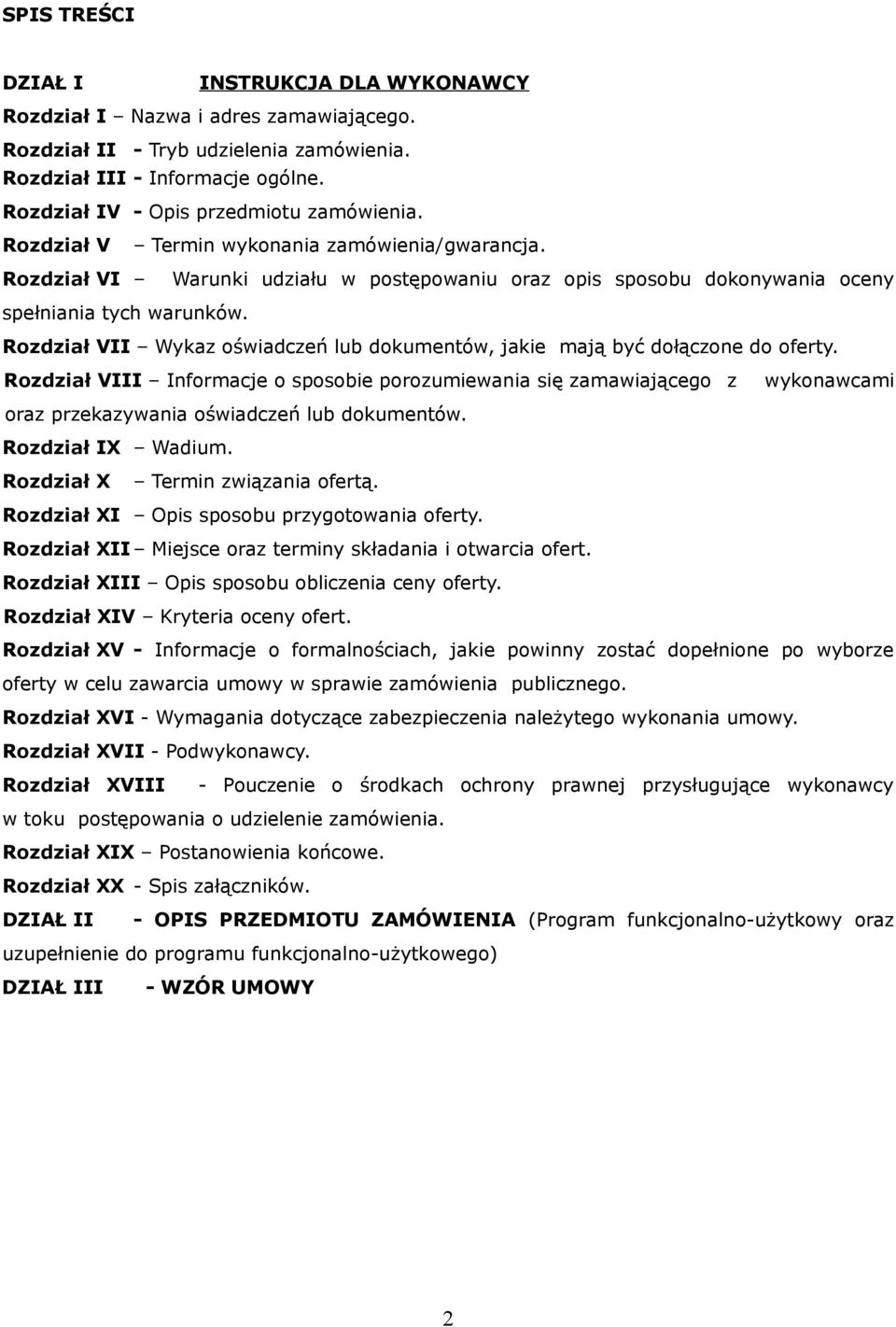 Rozdział VII Wykaz oświadczeń lub dokumentów, jakie mają być dołączone do oferty.