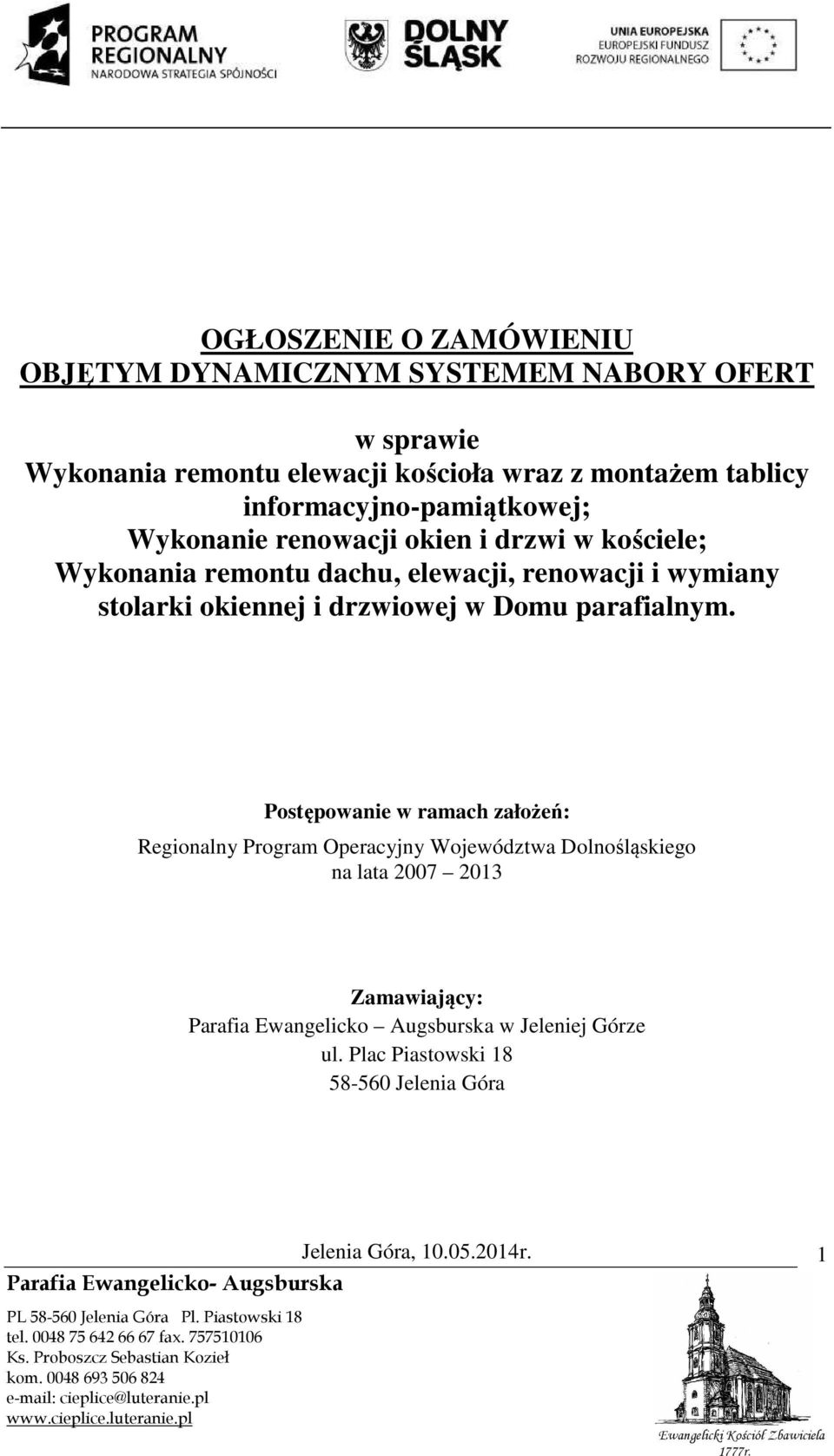 okiennej i drzwiowej w Domu parafialnym.