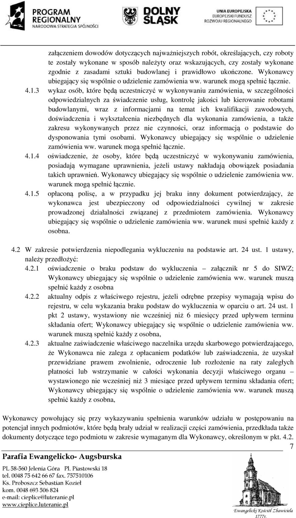 3 wykaz osób, które będą uczestniczyć w wykonywaniu zamówienia, w szczególności odpowiedzialnych za świadczenie usług, kontrolę jakości lub kierowanie robotami budowlanymi, wraz z informacjami na