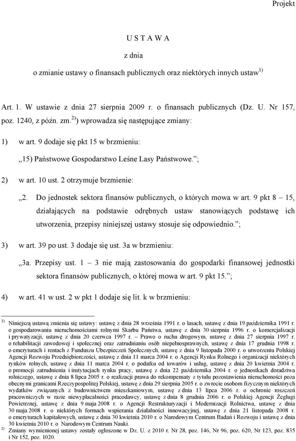 Do jednostek sektora finansów publicznych, o których mowa w art.