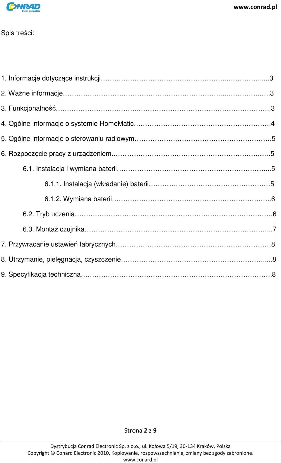 Instalacja i wymiana baterii...5 6.1.1. Instalacja (wkładanie) baterii 5 6.1.2. Wymiana baterii..6 6.2. Tryb uczenia.6 6.3.