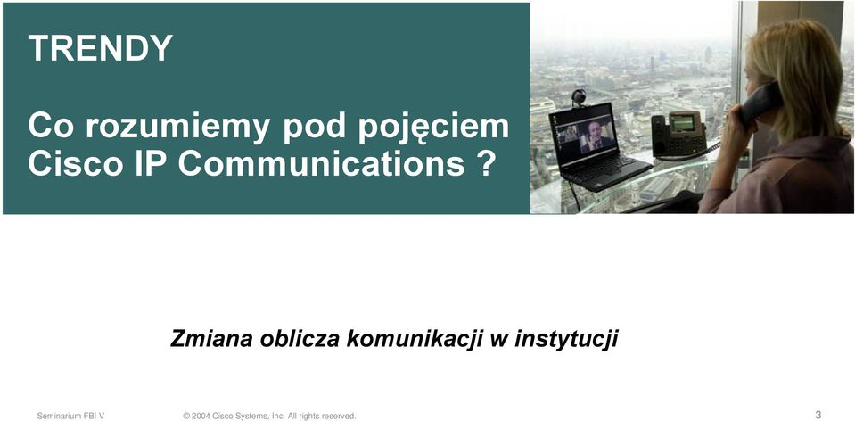 Communications?