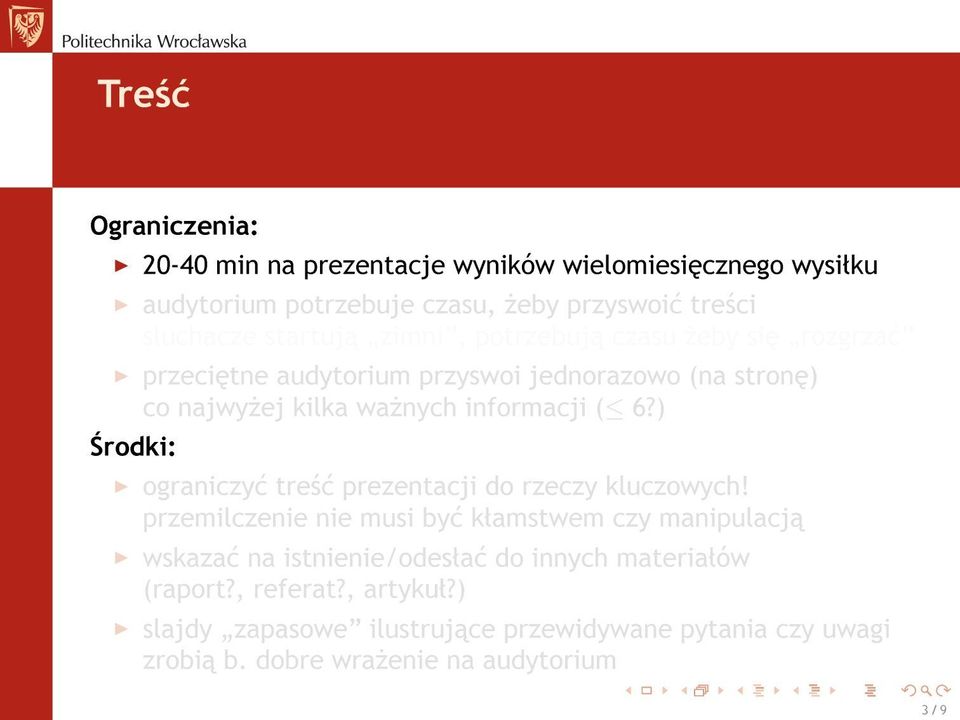 ) rodki: ograniczy tre± prezentacji do rzeczy kluczowych!