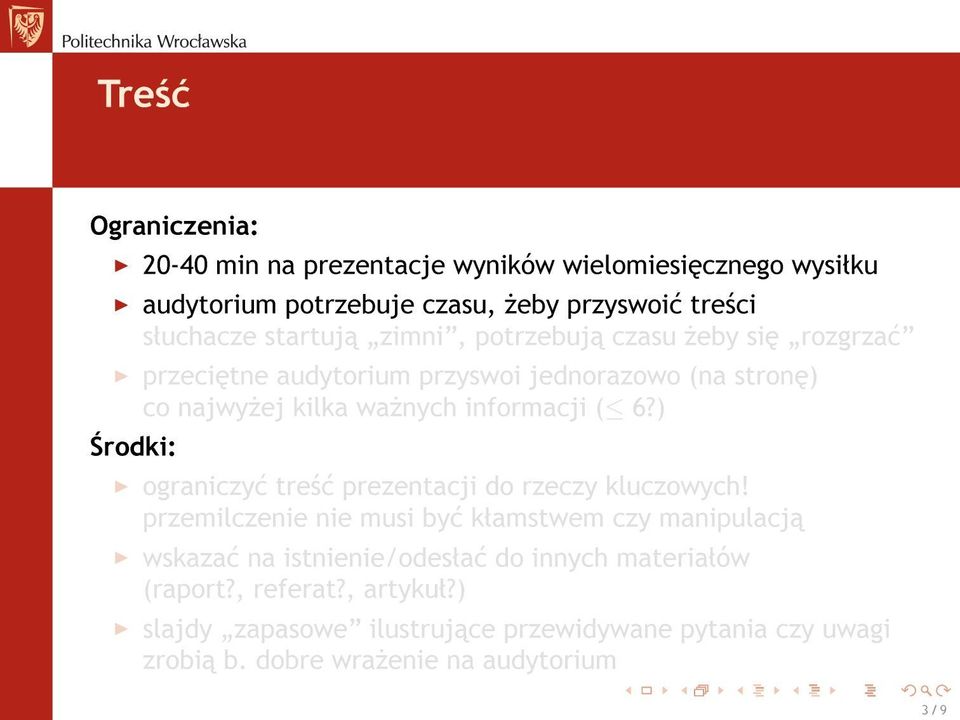 ) rodki: ograniczy tre± prezentacji do rzeczy kluczowych!