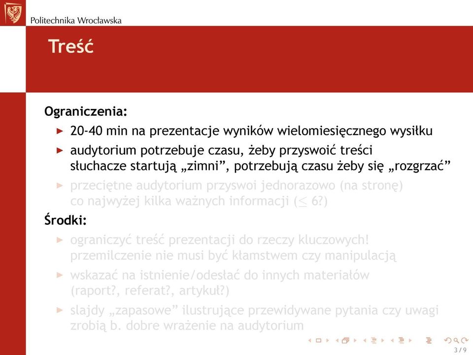 ) rodki: ograniczy tre± prezentacji do rzeczy kluczowych!