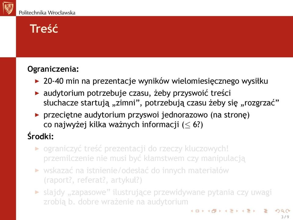 ) rodki: ograniczy tre± prezentacji do rzeczy kluczowych!