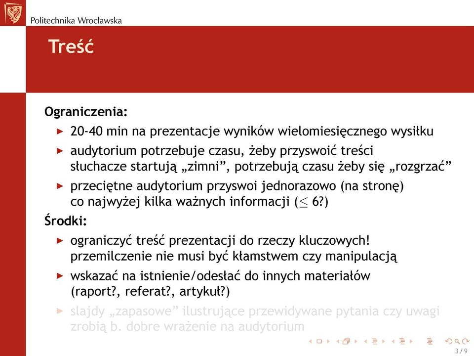 ) rodki: ograniczy tre± prezentacji do rzeczy kluczowych!