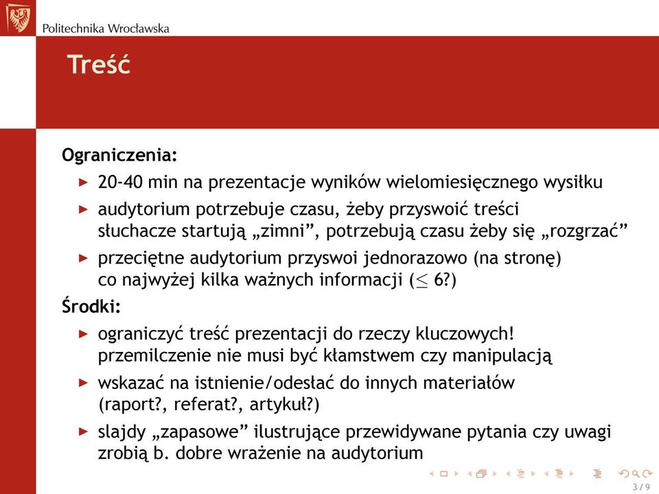 ) rodki: ograniczy tre± prezentacji do rzeczy kluczowych!