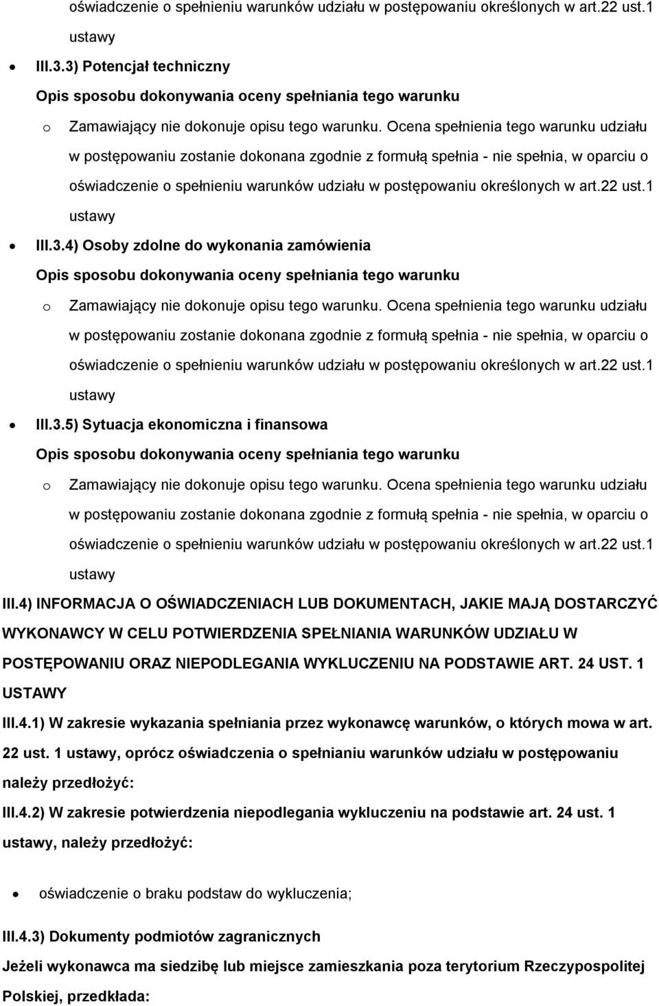 3.5) Sytuacja eknmiczna i finanswa świadczenie spełnieniu warunków udziału w pstępwaniu kreślnych w art.