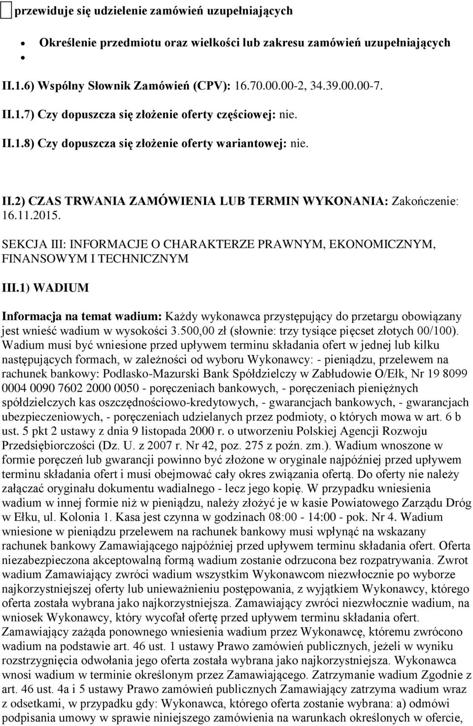 SEKCJA III: INFORMACJE O CHARAKTERZE PRAWNYM, EKONOMICZNYM, FINANSOWYM I TECHNICZNYM III.