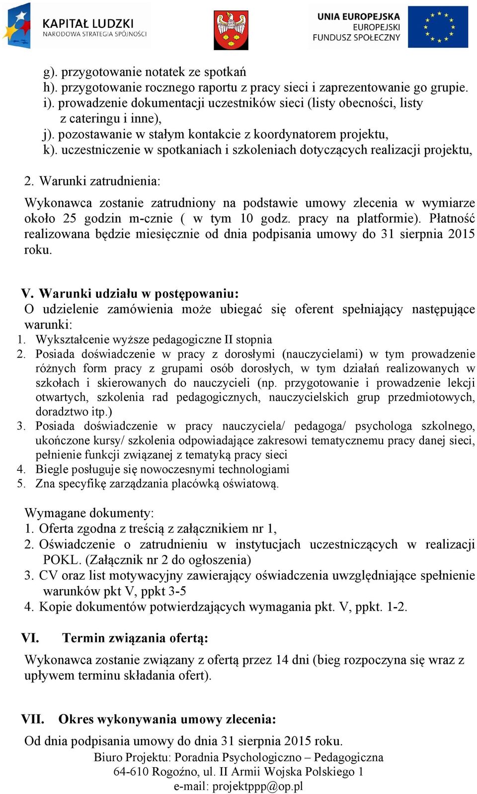 uczestniczenie w spotkaniach i szkoleniach dotyczących realizacji projektu, 2.