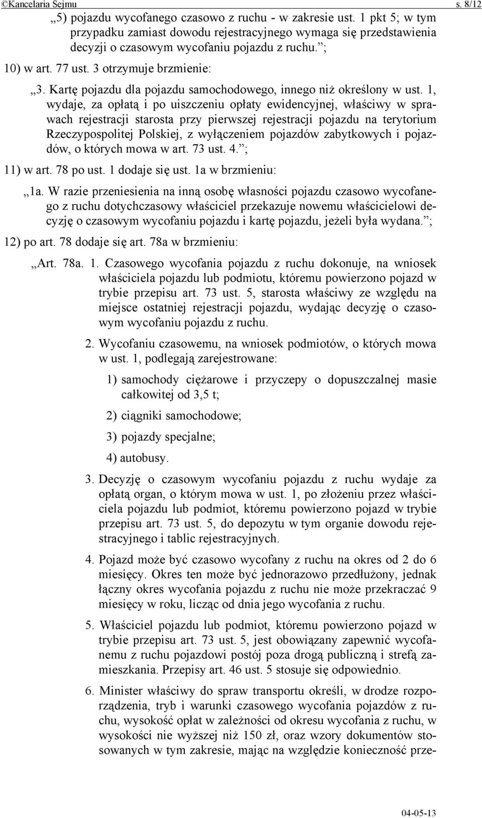 Kartę pojazdu dla pojazdu samochodowego, innego niż określony w ust.