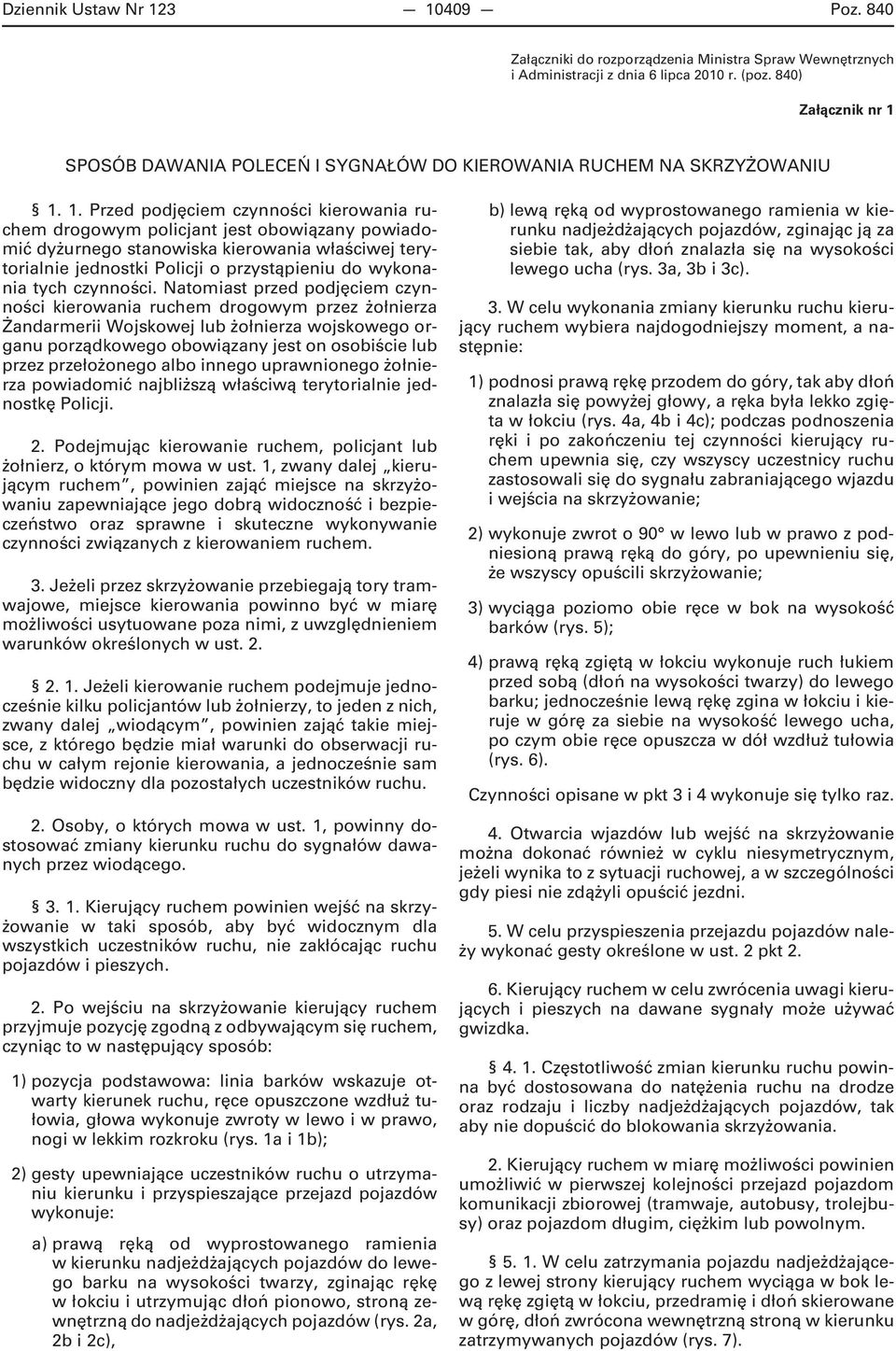 SPOSÓB DAWANIA POLECEŃ I SYGNAŁÓW DO KIEROWANIA RUCHEM NA SKRZYŻOWANIU 1.