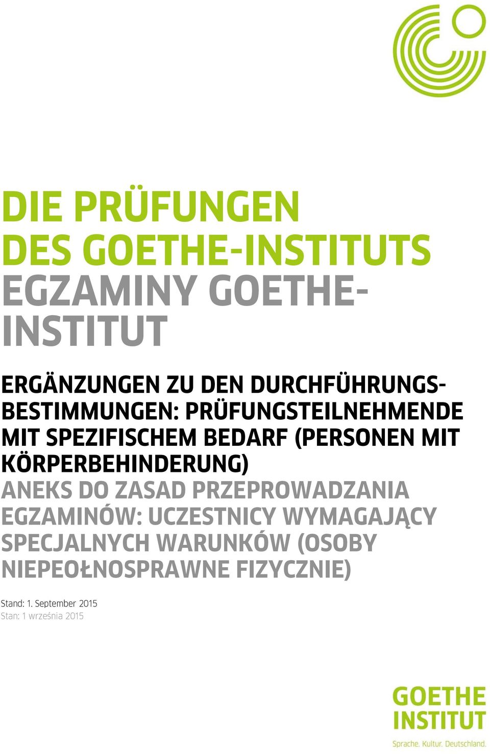 KÖRPERBEHINDERUNG) ANEKS DO ZASAD PRZEPROWADZANIA EGZAMINÓW: UCZESTNICY WYMAGAJĄCY