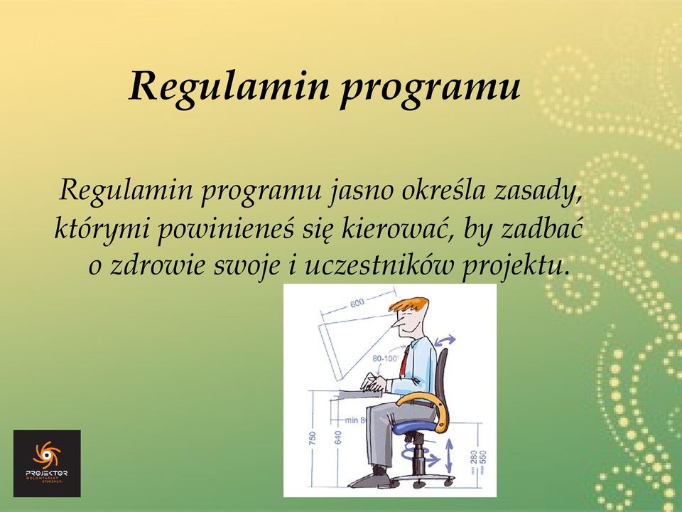 którymi powinieneś się kierować, by