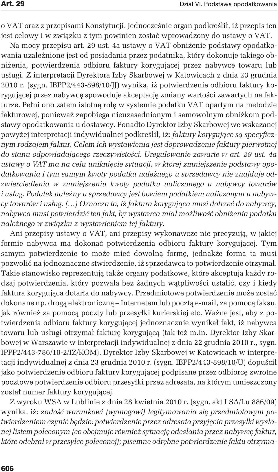 usługi. Z interpretacji Dyrektora Izby Skarbowej w Katowicach z dnia 23 grudnia 2010 r. (sygn.