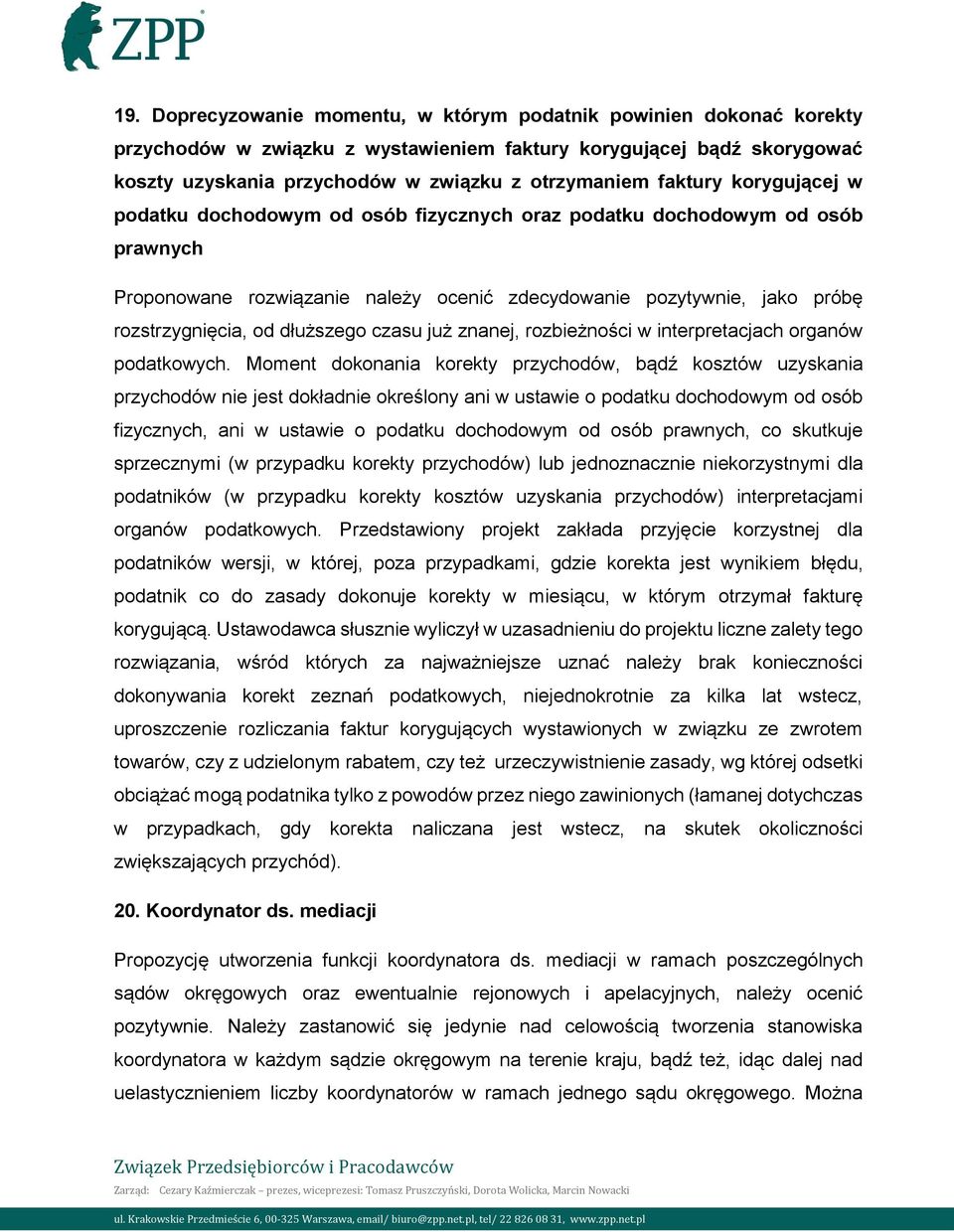 dłuższego czasu już znanej, rozbieżności w interpretacjach organów podatkowych.