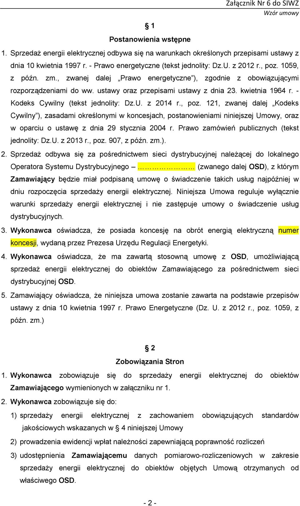 ustawy oraz przepisami ustawy z dnia 23. kwietnia 1964 r. - Kodeks Cywilny (tekst jednolity: Dz.U. z 2014 r., poz.
