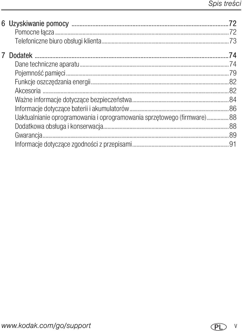 ..82 Ważne informacje dotyczące bezpieczeństwa...84 Informacje dotyczące baterii i akumulatorów.