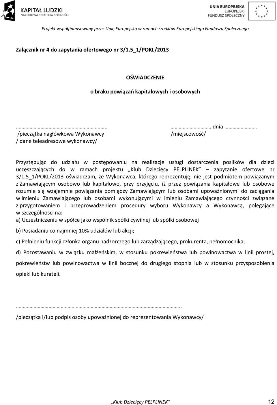 ramach projektu Klub Dziecięcy PELPLINEK zapytanie ofertowe nr 3/1.