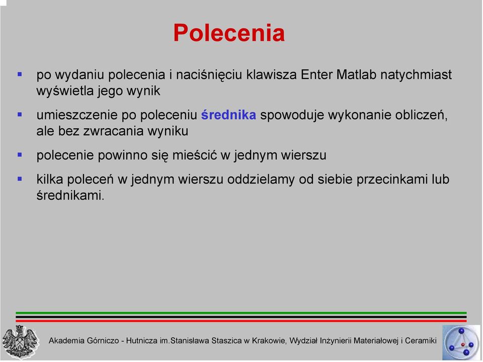 obliczeń, ale bez zwracania wyniku polecenie powinno się mieścić w jednym