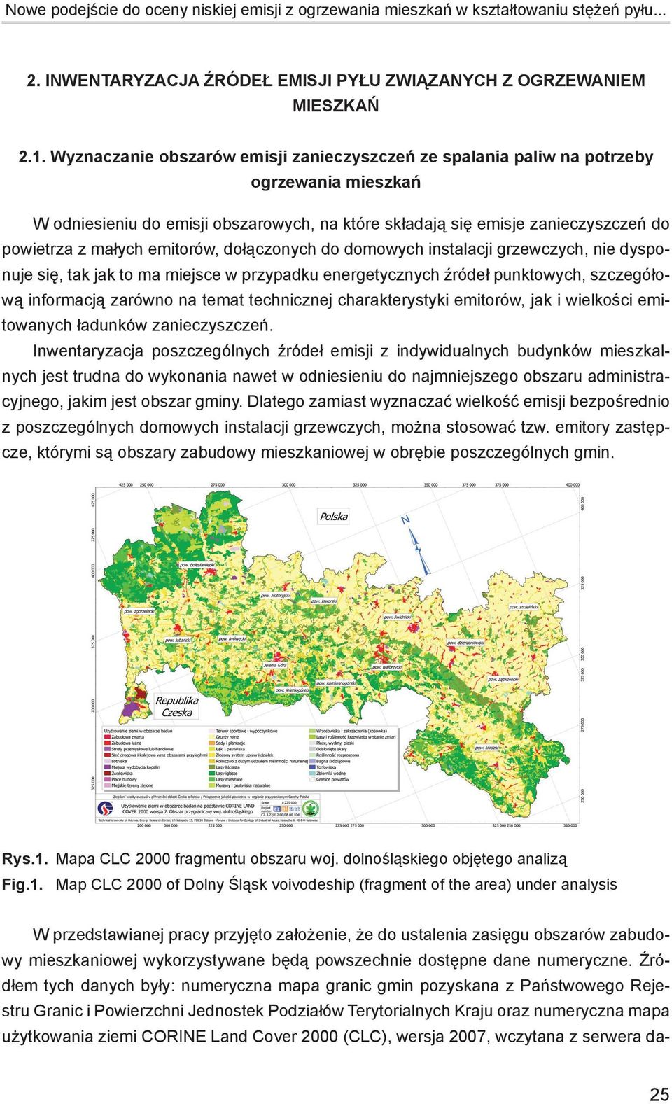 emitorów, dołączonych do domowych instalacji grzewczych, nie dysponuje się, tak jak to ma miejsce w przypadku energetycznych źródeł punktowych, szczegółową informacją zarówno na temat technicznej