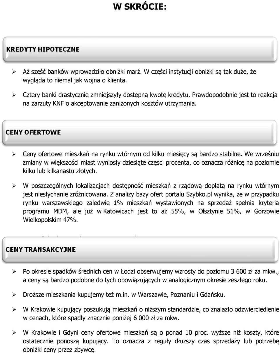 We wrześniu zmiany w większości miast wyniosły dziesiąte częsci procenta, co oznacza różnicę na poziomie kilku lub kilkanastu złotych.