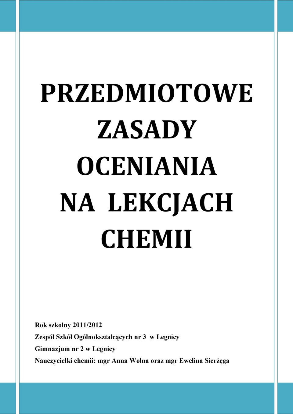 Ogólnokształcących nr 3 w Legnicy Gimnazjum nr 2 w