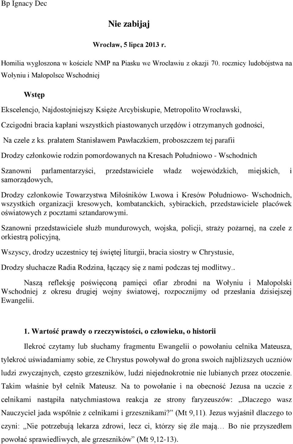 otrzymanych godności, Na czele z ks.