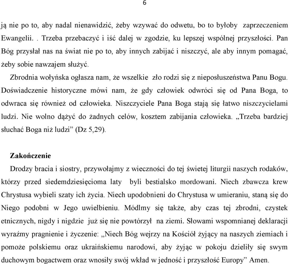 Zbrodnia wołyńska ogłasza nam, że wszelkie zło rodzi się z nieposłuszeństwa Panu Bogu.