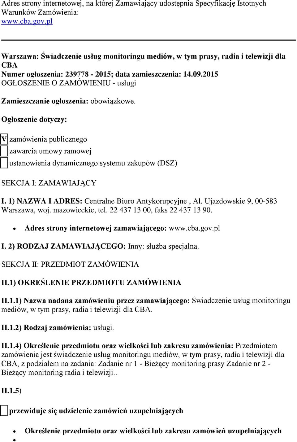 2015 OGŁOSZENIE O ZAMÓWIENIU - usługi Zamieszczanie ogłoszenia: obowiązkowe.