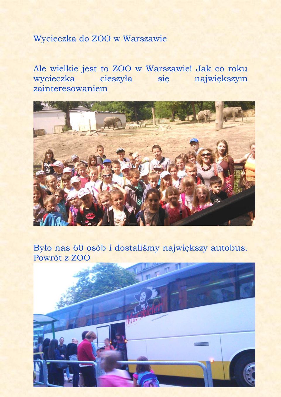 Jak co roku wycieczka cieszyła się największym