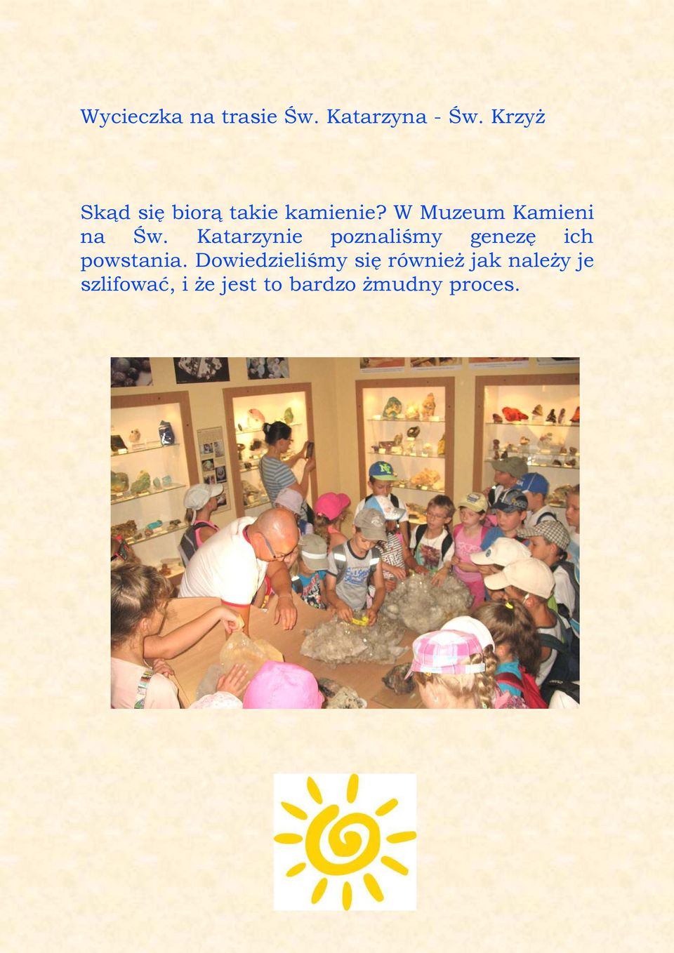 W Muzeum Kamieni na Św.