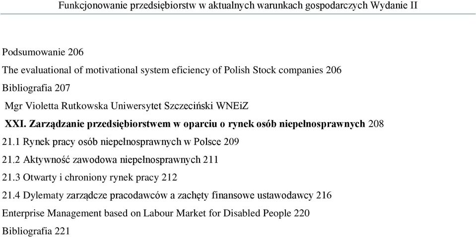 1 Rynek pracy osób niepełnosprawnych w Polsce 209 21.2 Aktywność zawodowa niepełnosprawnych 211 21.