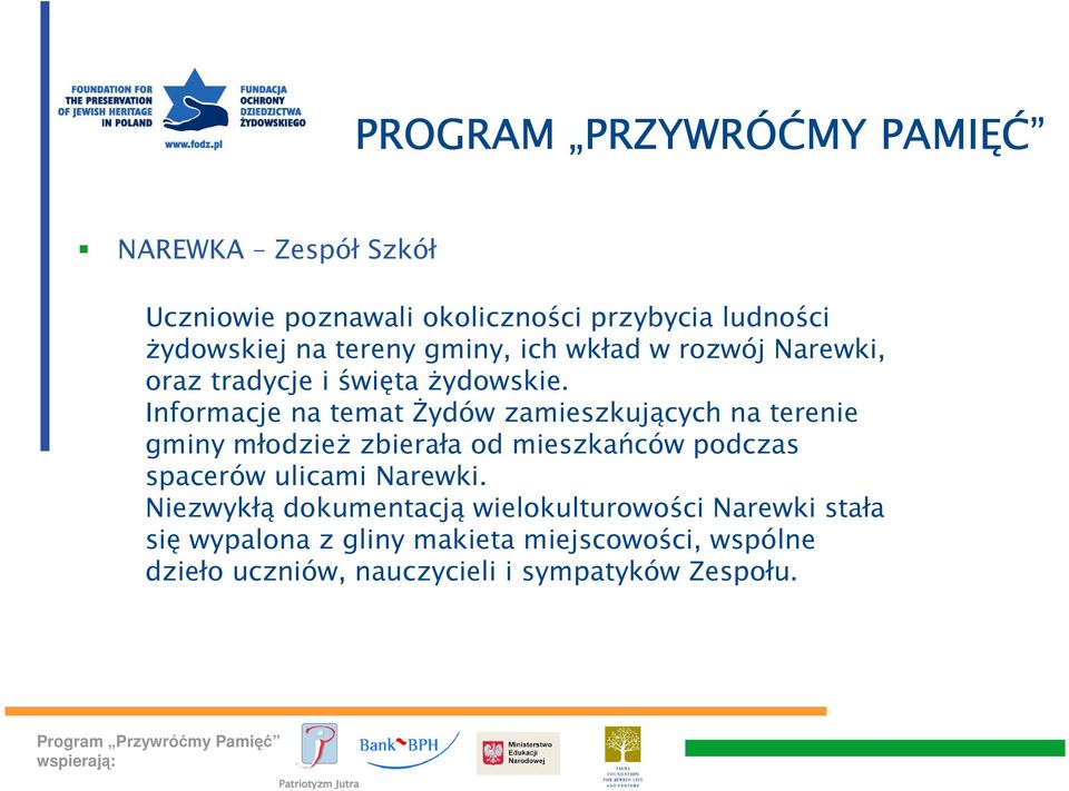 Informacje na temat Żydów zamieszkujących na terenie gminy młodzież zbierała od mieszkańców podczas spacerów