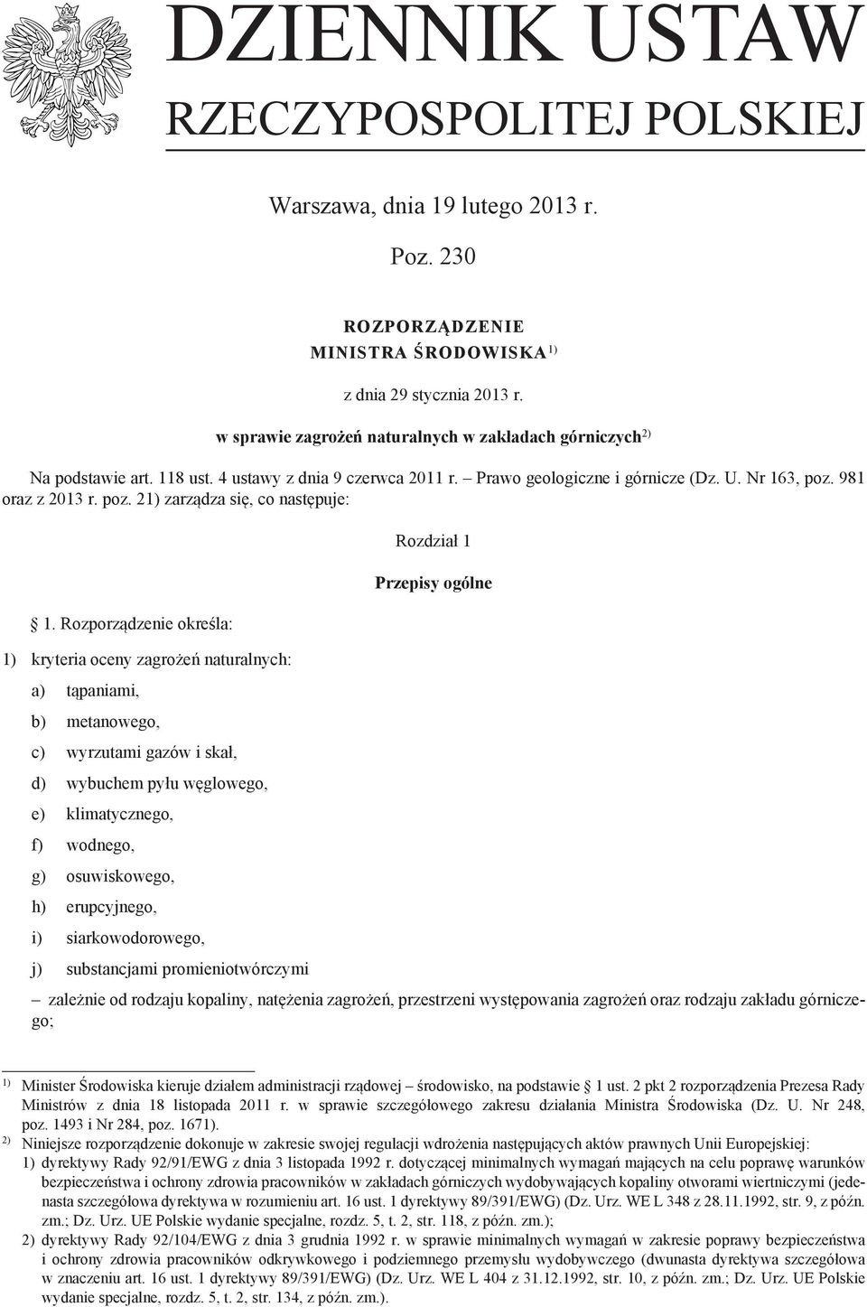 981 oraz z 2013 r. poz. 21) zarządza się, co następuje: 1.