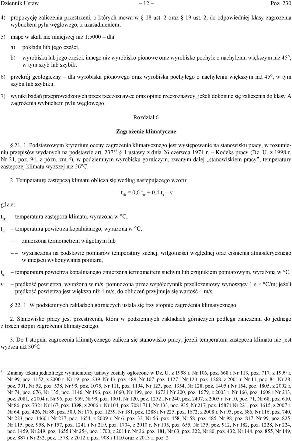 wyrobisko pionowe oraz wyrobisko pochyłe o nachyleniu większym niż 45, w tym szyb lub szybik; 6) przekrój geologiczny dla wyrobiska pionowego oraz wyrobiska pochyłego o nachyleniu większym niż 45, w