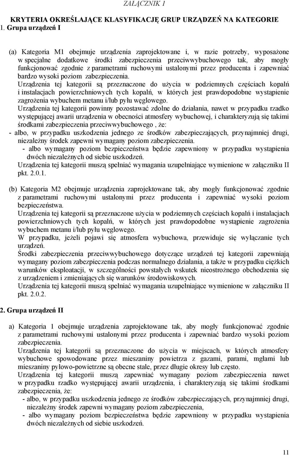 z parametrami ruchowymi ustalonymi przez producenta i zapewniać bardzo wysoki poziom zabezpieczenia.